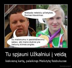 Tu spjauni Užkalniui į veidą - kiekvieną kartą, palaikinęs Meilutytę feisbukuose