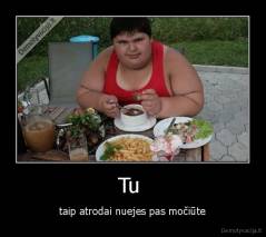 Tu  - taip atrodai nuejes pas močiūte