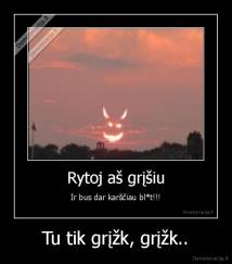 Tu tik grįžk, grįžk.. - 