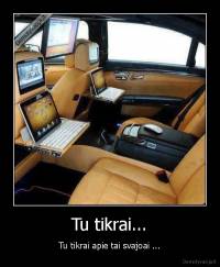 Tu tikrai... - Tu tikrai apie tai svajoai ...