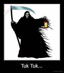 Tuk Tuk... - 