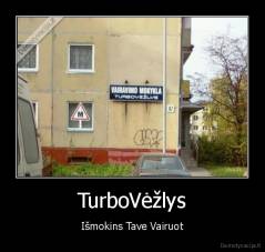 TurboVėžlys - Išmokins Tave Vairuot