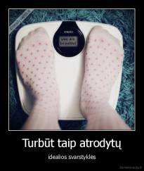 Turbūt taip atrodytų - idealios svarstyklės