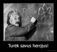 Turėk savus herojus! - 