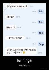 Turiningai - Pašnekėjom...