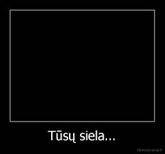 Tūsų siela... - 