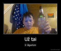 Už tai - Ir išgerkim