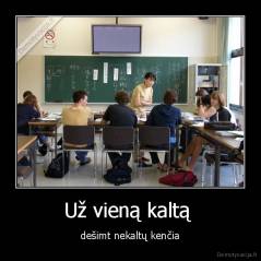 Už vieną kaltą  - dešimt nekaltų kenčia