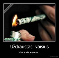Uždraustas  vaisius - visada skaniausias...