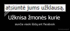 Užknisa žmonės kurie  - siunčia visoki šūdą ant Facebook