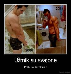 Užmik su svajone - Prabusk su tikslu !