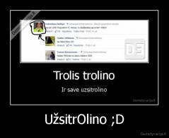 UžsitrOlino ;D - 