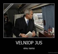 VELNIOP JUS - einu namo