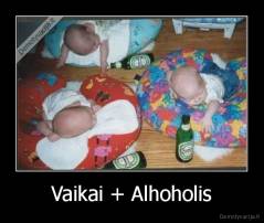 Vaikai + Alhoholis - 