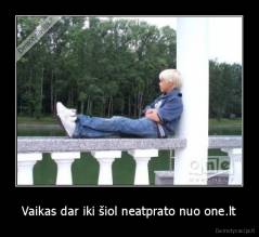 Vaikas dar iki šiol neatprato nuo one.lt - 