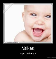 Vaikas - tapo prabanga