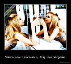Vaikinai neverti mano ašarų. Akių tušas brangesnis - 