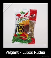 Valgant - Lūpos Rūdija - 