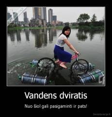 Vandens dviratis - Nuo šiol gali pasigaminti ir pats!