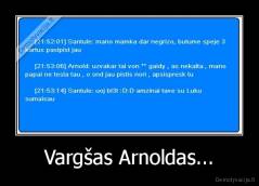 Vargšas Arnoldas... - 