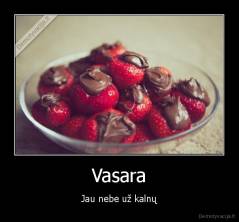 Vasara - Jau nebe už kalnų