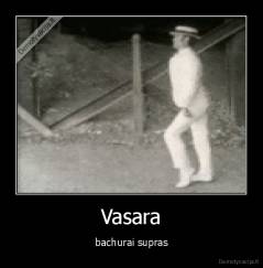 Vasara - bachurai supras