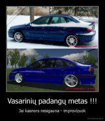 Vasarinių padangų metas !!! - Jai kasnors nesigauna - improvizuok