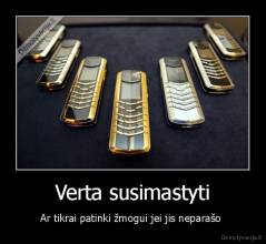 Verta susimastyti - Ar tikrai patinki žmogui jei jis neparašo 