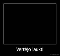 Vertėjo laukti - 