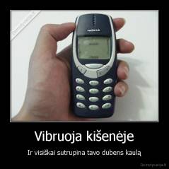 Vibruoja kišenėje - Ir visiškai sutrupina tavo dubens kaulą