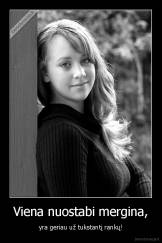 Viena nuostabi mergina, - yra geriau už tukstantį rankų!