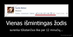 Vienas išmintingas žodis - surenka tūkstančius like per 12 minučių...