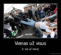 Vienas už visus - Ir visi už vieną!