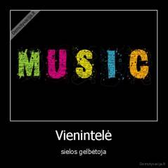 Vienintelė - sielos gelbėtoja