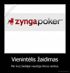 Vienintėlis žaidimas - Per kurį žaidėjai naudoja tikrus vardus.