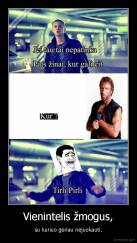 Vienintelis žmogus, - su kuriuo geriau nejuokauti.