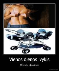 Vienos dienos ivykis - 18 metu stumimas