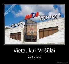 Vieta, kur Viršūlai - leidžia laiką