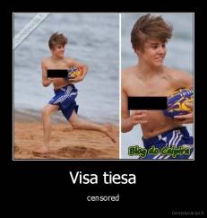 Visa tiesa - censored