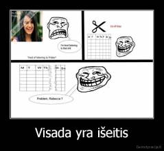 Visada yra išeitis - 