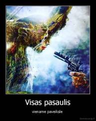 Visas pasaulis - viename paveiksle 
