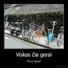 Viskas čia gerai - Tik ar tikrai?