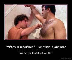 "Vištos Ir Kiaušinio" Filosofinis Klausimas - Turi Vyrai Jas Skust Ar Ne?