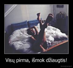 Visų pirma, išmok džiaugtis! - 