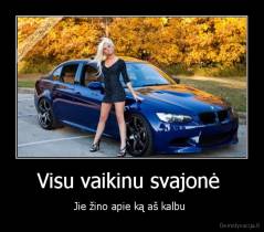 Visu vaikinu svajonė  - Jie žino apie ką aš kalbu 