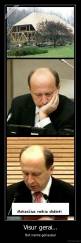 Visur gerai... - Bet namie geriausia!