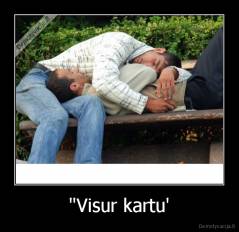 ''Visur kartu' - 