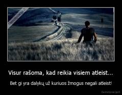 Visur rašoma, kad reikia visiem atleist... - Bet gi yra dalykų už kuriuos žmogus negali atleist!