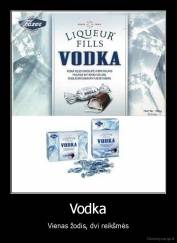 Vodka - Vienas žodis, dvi reikšmės