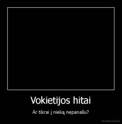 Vokietijos hitai - Ar tikrai į nieką nepanašu?